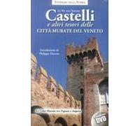 Castelli E Altri Tesori Delle Città Murate Del Veneto. Le Vie Dell'impero