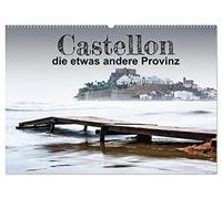 Castellon die etwas andere Provinz (Wandkalender 2026 DIN A2 quer), CALVENDO Monatskalender: Eine Region in Spanien, die viel zu bieten hat. Strandleben und Kultur