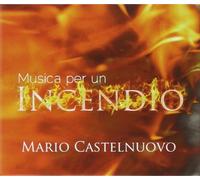 Castelnuovo Mario - Musica per Un Incendio [Import]
