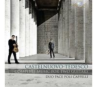 Castelnuovo-Tedesco: Complete Music for Two Guitars