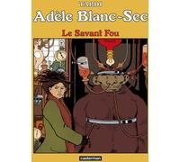 Casterman Adèle Blanc-Sec tome 3 - Le savant fou (édition 2017)