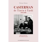 Casterman de Tintin à Tardi 1919-1999