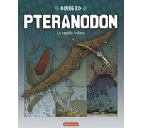 Ptéranodon - Le Reptile Volant