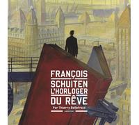 CASTERMAN Francois schuiten l'horloger du rêve (édition 2014)