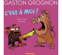 Casterman Gaston Grognon : C'est à Moi !