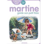 Casterman Je Commence à Lire Avec Martine : J'apprends à Lire Avec Martine : Martine Garde Son Petit Frère