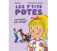 Casterman Les P'tits Potes : Les Bisous, C'est Obligé ?