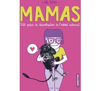 CASTERMAN Mamas - Petits précis de déconstruction de l'instinct maternel