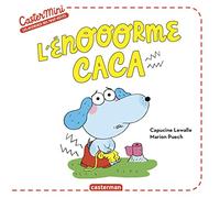 Capucine Lewalle – L'énooorme caca – Marion Puech (ill.) – Casterman – Broché