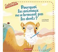Pourquoi Les Animaux Ne Se Brossent Pas Les Dents ?