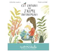 Capucine Lewalle – Cet enfant que j'aime infiniment – Petits albums souples