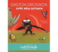Casterminouche - Gaston Grognon : Super méga grognon Petits albums souples - Suzanne Lang - Casterman - broché - Contes et légendes jeunesse