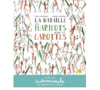 Casterminouche - La bataille des haricots contre les carottes Petits albums souples - Paule Battault - Casterman - broché - Album jeunesse