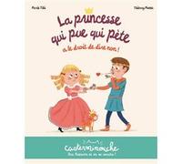 Casterminouche - La princesse qui pue qui pète a le droit de dire non ! Petits albums souples - Thierry Manès - Casterman - broché - Album jeunesse
