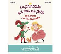 Casterminouche - La princesse qui pue qui pète et le prince pas très charmant: Petits albums souples