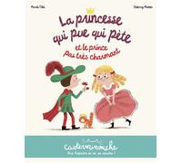 Casterminouche - La princesse qui pue qui pète et le prince pas très charmant: Petits albums souples