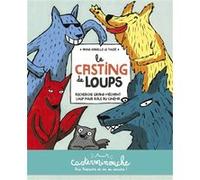 Casterminouche - Le casting de loups Anne Isabelle Le Touzé (Auteur), Anne Isabelle Le Touzé (Illustration)
