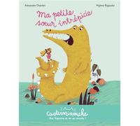 Alexandre Chardin – Ma petite soeur intrépide – Illustré par Mylène Rigaudie – Broché