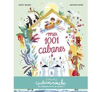 Anaïs Vachez – Mes 1001 Cabanes – Petits albums souples – Broché