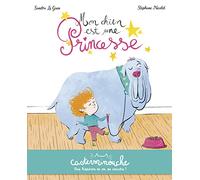 Casterminouche - Mon chien est une princesse: Petits albums souples