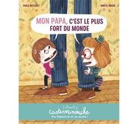 Casterminouche - Mon papa, c'est le plus fort du monde Paule Battault (Auteur), Amélie Graux (Illustration)