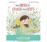 Alexandra Garibal – Une drôle de chasse aux œufs – Petits albums souple – Broché