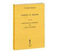 Castes et Races. suivi de : Principes et critères de l’art universel Édition 2025 - Frithjof Schuon - Arche Edizioni - broché - Etude