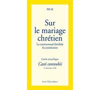 Casti Connubii Sur le Mariage Chretien