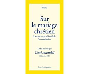 Casti Connubii Sur le Mariage Chretien