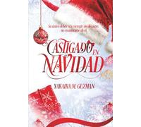 CASTIGADO EN NAVIDAD: (Romance Gay ambientado en Navidad con diferencia de edad )
