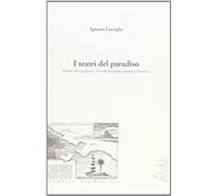 Castiglia, I: I Teatri Del Paradiso Giulio Rospigliosi E Il