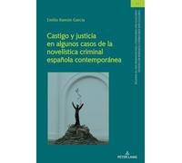Castigo Y Justicia En Algunos Casos de la Novelística Criminal Española Contemporánea