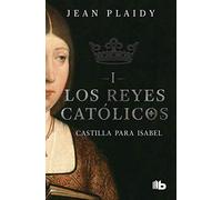 Castilla Para Isabel / Castile For Isabel