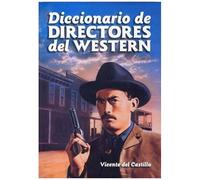 Castillo Ballesteros, V: Diccionario De Directores Del Weste
