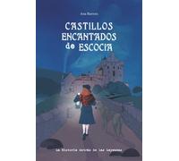 Castillos encantados de Escocia: ¡La Historia detrás de las Leyendas!