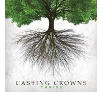Casting Crowns - Thrive [Import]