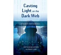 Casting Light On The Dark Web