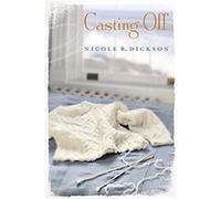 Casting Off Nicole R. Dickson (Auteur)