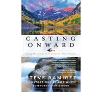 Casting Onward: Fishing Adventures in Search of America's Native Gamefish
