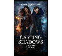 Casting Shadows: A Mags and Mori Story