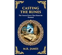 Casting the Runes: A Tale of Cursed Knowledge and Deadly Supernatural Forces (Deluxe Hardbound Edition)