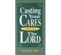 Casting Your Cares Upon Lord by Kenneth E Hagin (1982-01-01)