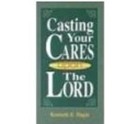 Casting Your Cares Upon Lord Hagin, Kenneth E. (Auteur)