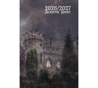 Castle 2026/2027 A5 Week To View Academic Diary With Weekly Affirmations: Gothic Architecture Student Mid Year School Planner With Timetable