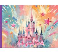 Castle Autograph Book 2025: A Journal for Character Signatures, Photos & Travel Memories During Theme Parks & Vacation Trips