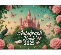 castle autograph book for girls: Collect Magical Memories, Photos and Signatures with Princesses and Characters from Theme Park Adventures.