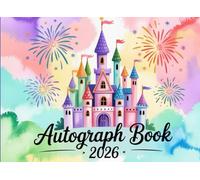 Castle Autograph Book For Girls: Keepsake Travel Scrapbook to Collect Signatures, Notes, and Photos from 2026 Adventures and Celebrations