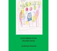 Castle Baldwin and the Haunted Library