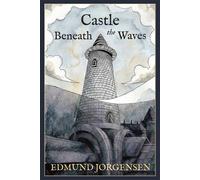 Castle Beneath the Waves - Edmund Jorgensen - Inkwell & Often - ebook (ePub) - Livre