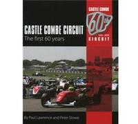Castle Combe Circuit: The First 60 Years (Hardcover) Paul Lawrence, Peter Stowe (Auteur)
